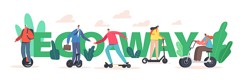 Eco Way Concept. Characters Riding Electric Transport Scooter, Hoverboard and Monowheel, Skateboard Eco Friendly Transportation for City Poster, Banner or Flyer. Cartoon People Vector Illustration