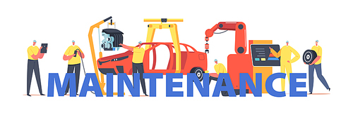 Maintenance Concept. Workers Characters on Car Production Line on Plant, Vehicle Manufacture Factory, Automobile and Transport Engineering Poster, Banner or Flyer. Cartoon People Vector Illustration