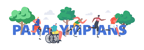 paralympians concept. disabled people run. athlete characters sportsmen and sportswomen jogging on . or bionic leg prosthesis poster, banner or flyer. cartoon people vector illustration