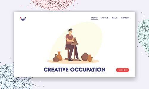Creative Occupation Landing Page Template. Handcrafted Master Class, Happy Man Making Pot on Rotating Wheel. Potter Art Hobby, Ceramist Male Character Creating Clay Art. Cartoon Vector Illustration