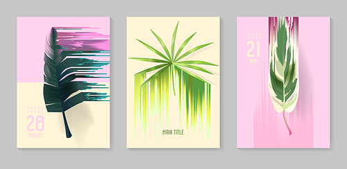 Futuristic Tropical Posters Set with Glitch Effect. Abstract Tropic Backgrounds for Covers, Brochure, Placards. Vector illustration