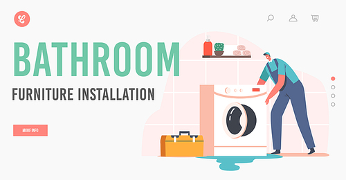 Bathroom Furniture Installation Landing Page Template. Call Master Work with Damaged Technics. Plumber Male Character in Uniform Fixing Broken Washing Machine at Home. Cartoon Vector Illustration