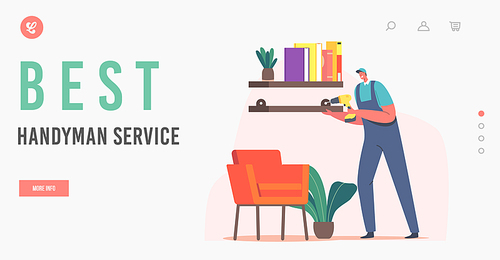 Best Handyman Service Landing Page Template. Furniture Assembly, Repair Service. Handyman Carpenter Worker Character with Screwdriver Tool Hanging Shelf on Wall. Cartoon Vector Illustration