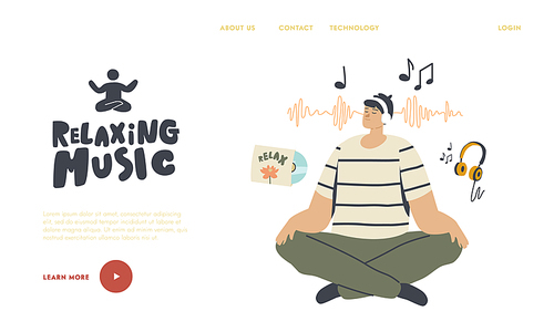 Emotional Balance, Leisure, Life Harmony Landing Page Template. Relaxed Male Character Meditating in Headphones Listening Relaxing Music. Man Do Yoga in Lotus Pose, Relax. Linear Vector Illustration
