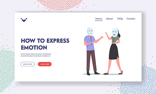 How to Express Emotion Landing Page Template. Woman Character Wear Angry Mask Scream on Man who Hide his Face. People Playing Life Roles, Cover Faces under Masks. Cartoon Vector Illustration