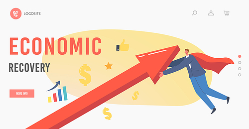 Economic Recovery, Revival Landing Page Template. Businessman Character in Red Cloak Rising Up Arrow Graph Trying to Survive during Global Crisis, Economy Revival. Cartoon People Vector Illustration