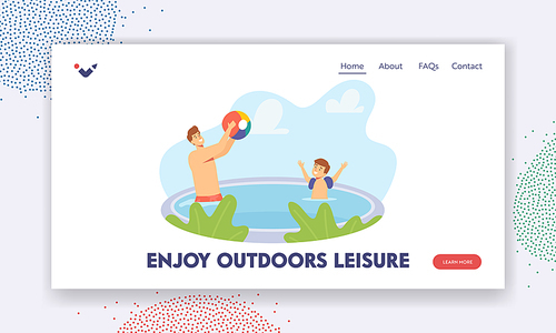 Dad and Boy Enjoy Outdoor Leisure Landing Page Template. Father and Son Playing in Swimming Pool Throwing Beach Ball. Happy Family Characters on Summer Vacation. Cartoon People Vector Illustration