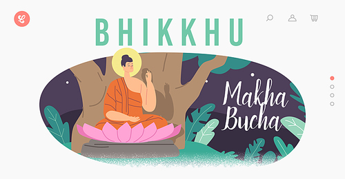 Bhikkhu Landing Page Template. Makha Bucha, Buddha Character Sitting under Bodhi Tree in Lotus Flower. Religious Concept of Nirvana and Buddhism Teaching or Worship. Cartoon People Vector Illustration