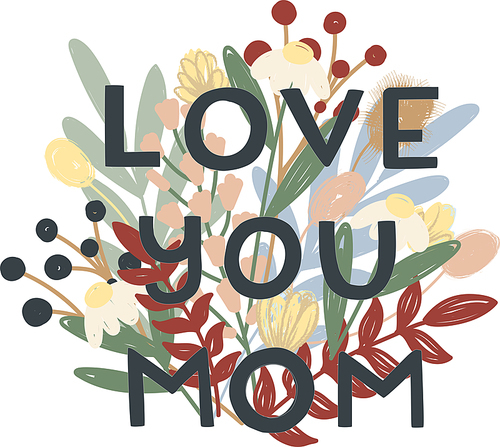 illustration of love you mom lettering against colorful floral background,stock illustration