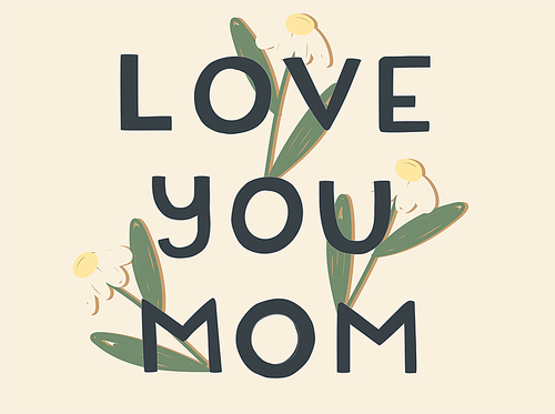 illustration of love you mom lettering against floral background,stock illustration