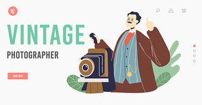 Vintage Photographer Landing Page Template. Retro Man with Retro Camera on Tripod, Victorian Ages Character Wearing Antique Costume Shoot Pictures for Photo Album. Cartoon People Vector Illustration