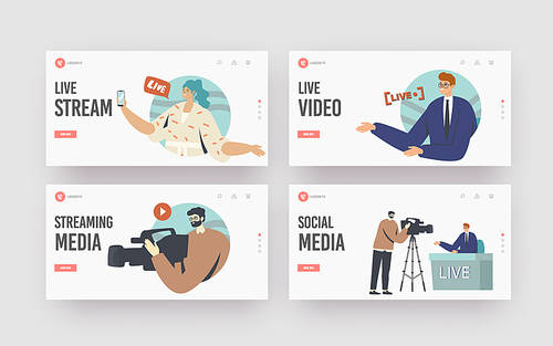 Live Stream, News Landing Page Template Set. Videographer Record Anchorman, Vlogger, Reporter or Journalist Character Sit at Desk Make Reportage, Woman with Phone. Cartoon People Vector Illustration