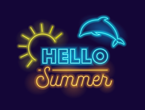 Hello Summer Creative Banner with Highly Detailed Realistic Neon Glowing Sun and Dolphin on Dark Blue Background. Shiny Colorful Summertime Signboard or Leisure Club Emblem. Vector Illustration