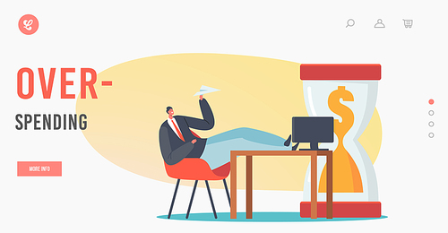 Procrastination in Business, Time Overspending Landing Page Template. Businessman Character Sit with Legs on Desk hold Paper Airplane at Huge Hourglass with Dollar inside. Cartoon Vector Illustration