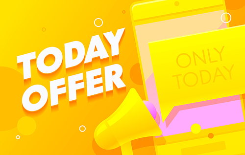 Today Offer Banner with Loudspeaker for Business, Marketing and Social Media Advertising, Megaphone and Only Today Typography. Important Announcement for Sale or Discount. Cartoon Vector Illustration