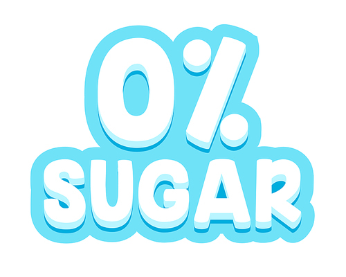 Zero Percent Sugar Typography for Banner, Badge for Healthy Diabetic Food and Products Package, Design Element for Low Carb Production Isolated on White Background. Vector Illustration, Sign, Label