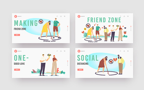 Friend Zone Landing Page Template Set. Male Characters in Love Trying to Attract Girls. Woman Drawing Circle with Man Stand Inside of Boundary. Importunate Suitors. Cartoon People Vector Illustration