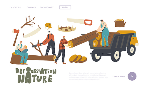 Deforestation Landing Page Template. Lumberjack Male Characters Working with Truck, Equipment and Tools Logging Forest. Woodcutters Use Chainsaw Cutting Wooden Logs. Linear People Vector Illustration