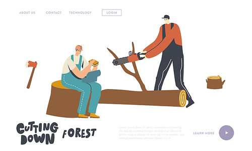 Loggers Cutting Trees Landing Page Template. Character Sawing Logs in Forest. Wood Industry Worker with Saw Working. Deforestation, Lumberjack Cut Timberwood Job. Linear People Vector Illustration