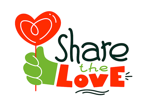 Share the Love Creative Banner or Poster with Typography and Doodle Elements, Green Human Hand Holding Red Lollipop or Balloon of Heart Shape Isolated on White Background. Cartoon Vector Illustration