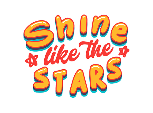 Shine Like the Stars Banner, with Cartoon Elements Isolated on White Background Motivation. Creative Typography, Inspiration Quote for Greeting Card, T-shirt Print, Poster Design. Vector Illustration