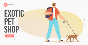 Exotic Pet Shop Landing Page Template. Male Character Walking with Monkey on Leash. Traveler or Tourist with Backpack and Ape Pet. People Care of Wild Animals Concept. Cartoon Vector Illustration