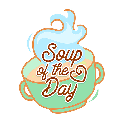Soup of the Day Concept. Gourmet Appetizer Homemade Tasty Dish Restaurant Announcement, Doodle Creative Design with Sketchy Elements for Poster Banner Flyer Brochure. Cartoon Flat Vector Illustration