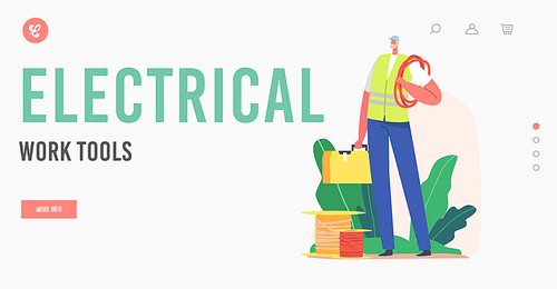 Electrical Work Tools Landing Page Template. Electrician Worker Male Character Wear Uniform and Hardhat Ready for Maintenance and Repairing Works. Handyman with Equipment. Cartoon Vector Illustration