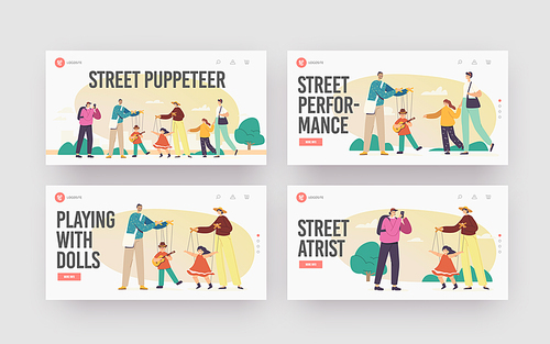 Street Artists Puppeteer Characters Performing Show with Marionette Dolls Landing Page Template Set. Tourist Making Photo, Mother with Daughter Enjoying Concert. Cartoon People Vector Illustration