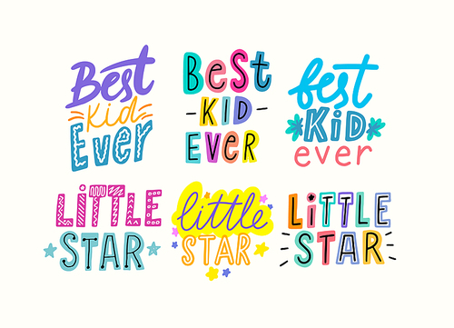 Best Kid Ever, Little Star Cartoon Lettering, T-Shirt Prints Design for Baby Apparel, Colorful Bright Phrases, Graphic Elements for Baby Tshirts, Nursery Drawing, Emblems. Vector Illustration, Set