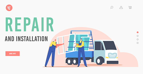 Repair and Installation Landing Page Template. Workers Male Characters Loading Pvc Windows on Truck with Rack for Glass Transportation, Delivering Service. Cartoon People Vector Illustration