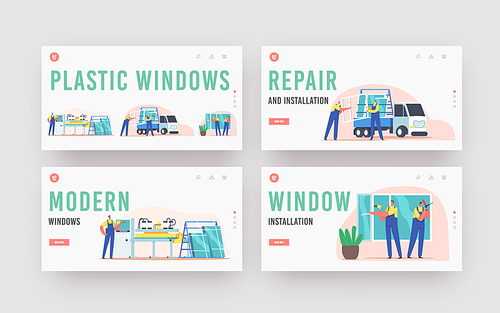 Plastic Windows Landing Page Template Set. Pvc Glass Producing, Delivery, Installation. Worker Characters Installing Service, Remodeling, Repair and Renovation Work. Cartoon People Vector Illustration