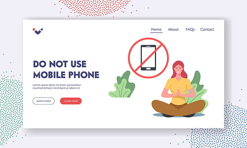 Digital Detox, Information Ecology Landing Page Template. Staying Away from Online Communication. Character Meditate, Exit Social Networks, Turn Off Electronic Device. Cartoon Vector Illustration