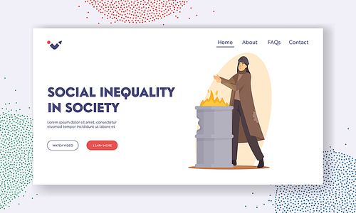 Social Inequality in Society Landing Page Template. Sad Woman Beggar Warming Hands on Fire Burning in Metal Barrel, Female Character Living on Street, Homeless Girl. Cartoon People Vector Illustration