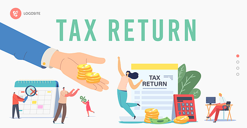 Tax Return Landing Page Template. Characters Getting Money Refund for Purchasing, Mortgage or Health Care Service. People Save Budget, Huge Hand Give Money to Girl. Cartoon Vector People Illustration