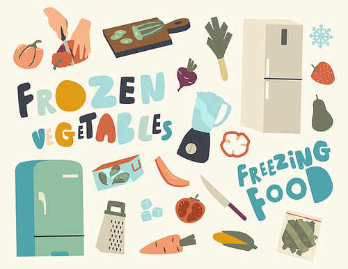 Set of Icons Frozen Vegetables Theme. Refrigerator, Freezer, Human Hands Cut Veggies or Fruits and Knife with Grater. Cutting Board, Plastic Containers for Freezing Food. Linear Vector Illustration