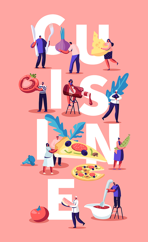 Cuisine Concept with Tiny People and Chief Characters Cooking Eating and Holding Different Huge Food Pieces. Fast Food Cafe Visitors Poster Banner Flyer Brochure. Cartoon Flat Vector Illustration