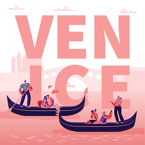 Romantic Tour in Italy Venice Concept. Happy Loving Couples in Gondolas with Gondoliers Floating along Canal, Hugging, Taking Pictures Poster, Banner, Flyer, Brochure. Cartoon Flat Vector Illustration