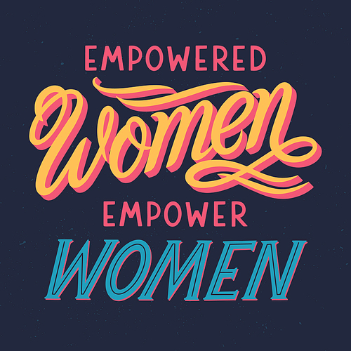 Empowered women empower women 
vector illustration,print for t shirts,posters,cards and banners.Stylish lettering composition.Feminism quote and woman motivational slogan.Women's movement concept