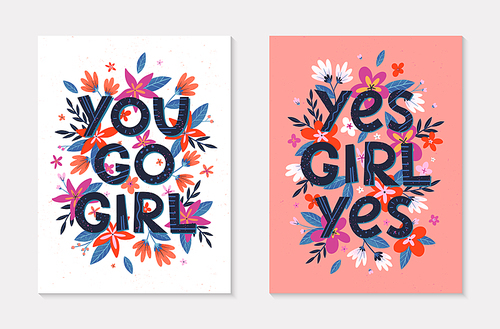 Set of girly vector illustrations; stylish print for t shirts; posters; cards and prints with flowers and floral elements.Feminism quotes and woman motivational slogans.Women's movement concepts.