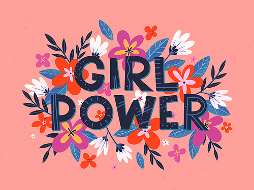 Girl Power vector illustration, stylish print for t shirts, posters, cards and prints with flowers and floral elements.Feminism quote and woman motivational slogan.Women's movement concept