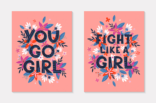 Set of girly vector illustrations; stylish print for t shirts; posters; cards and prints with flowers and floral elements.Feminism quotes and woman motivational slogans.Women's movement concepts.