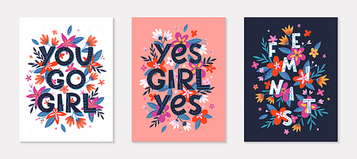 Set of girly vector illustrations; stylish print for t shirts; posters; cards and prints with flowers and floral elements.Feminism quotes and woman motivational slogans.Women's movement concepts.