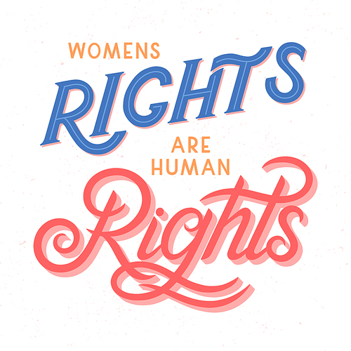 Womens rights are human rights vector illustration,print for t shirts,posters,cards and banners.Stylish lettering composition.Feminism quote and woman motivational slogan.Women's movement concept