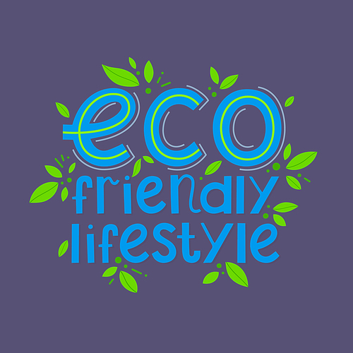 Eco friendly lifestyle vector lettering with tiny leaves.Ink brush inscription.Healthy lifestyle slogan hand drawn illustration.Perfect for prints,flyers,banners,t shirts,eco posters,typography design