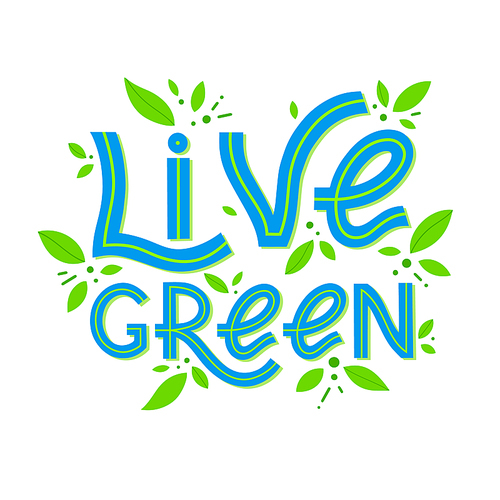 Live green vector lettering with tiny leaves.Ink brush inscription.Eco friendly lifestyle slogan, hand drawn illustration.Perfect for product signs, labels, stickers,eco posters,typography design