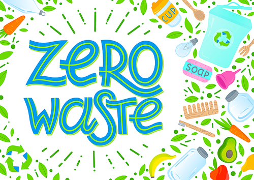 Zero waste concept.Vector illustration with lettering,vegetables,fruits,garbage can,glass jars,wooden cutlery,comb and toothbrush,menstrual cup,thermo mug.Round composition.Zero waste principals.