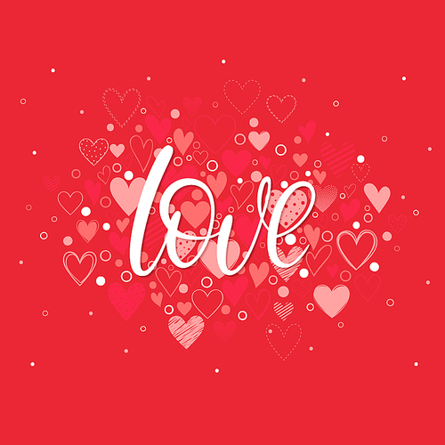 Love - Hand painted lettering with different hearts.Romantic heart illustration perfect for design greeting cards, prints, flyers,cards,holiday invitations and more.Vector Valentines Day card.