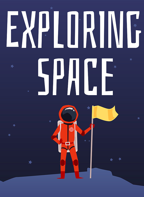 Exploring space inscription with cosmonaut or spaceman cartoon character on planet, flat vector illustrations on dark blue background. Cosmic poster template.