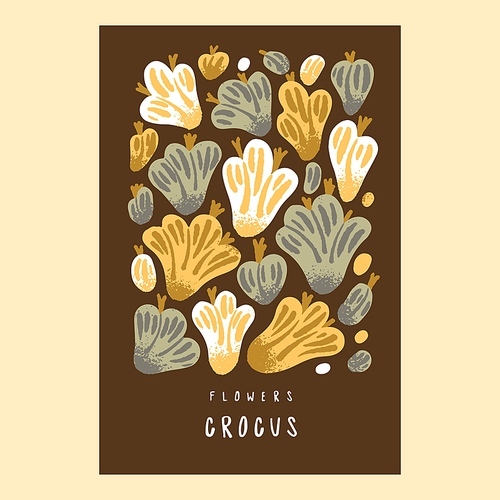 Beautiful golden crocus poster. Wildflower bloom, garden blossom, meadow plants. Summer pattern, botanical vertical interior decoration, floral card, abstract nature postcard. Flat vector illustration.